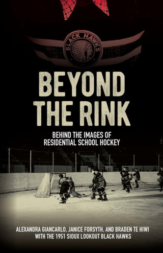 Cover image for 9781772841060 - Beyond the Rink, Behind the Image