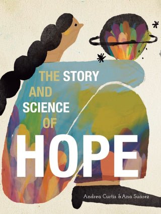 Cover image for 9781773067315 - The Story and Science of Hope