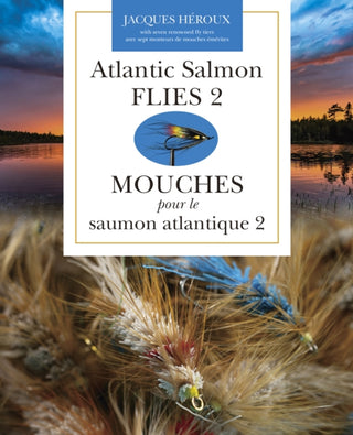 Cover image for 9781773104423 - Atlantic Salmon Flies 2 | Mouches pour le saumon atlantique 2