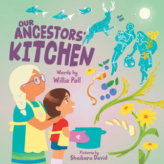 Cover image for 9781773219622 - Our Ancestors' Kitchen