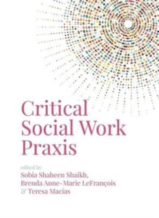 Cover image for 9781773631912 - Critical Social Work Praxis