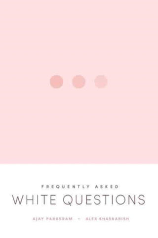 Cover image for 9781773635576 - Frequently Asked White Questions