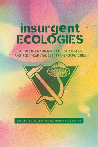 Cover image for 9781773636917 - Insurgent Ecologies