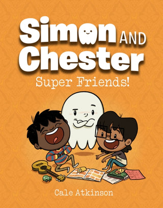 Cover image for 9781774880012 - Super Friends (simon And Chester Book #4)