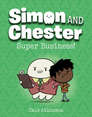 Cover image for 9781774880098 - Super Business (Simon and Chester Book #6)