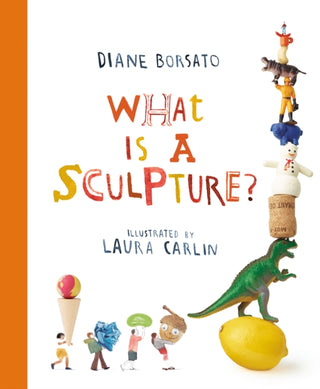 Cover image for 9781774883013 - What Is a Sculpture?