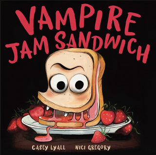 Cover image for 9781774883464 - Vampire Jam Sandwich