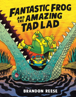 Cover image for 9781774885994 - Fantastic Frog and the Amazing Tad Lad