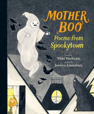 Cover image for 9781774886182 - Mother Boo: Poems from Spookytown