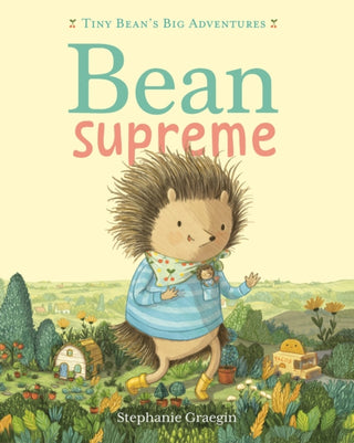 Cover image for 9781774886229 - Bean Supreme (Tiny Bean's Big Adventures, Book #2)