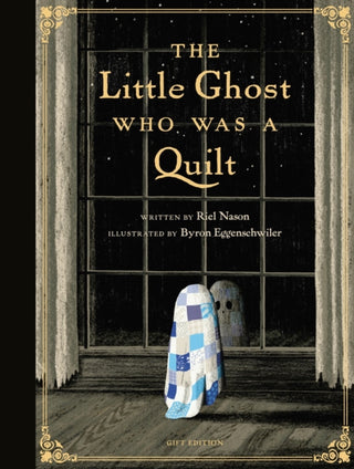 Cover image for 9781774887189 - The Little Ghost Who Was a Quilt - Gift Edition