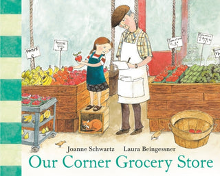 Cover image for 9781774887912 - Our Corner Grocery Store