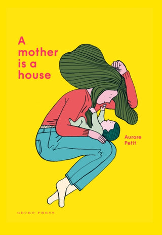 Cover image for 9781776573233 - A Mother Is a House