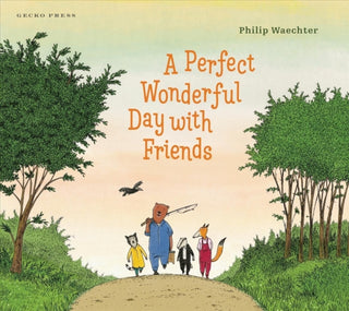 Cover image for 9781776574667 - A Perfect Wonderful Day with Friends
