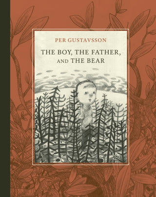 Cover image for 9781778402203 - The Boy, The Father, and The Bear