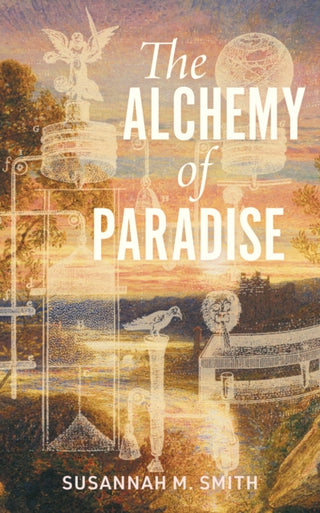Cover image for 9781778430855 - The Alchemy of Paradise
