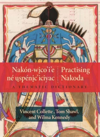 Cover image for 9781779400185 - Nakón-wicoie Né Uspéniciciyac / Practising Nakoda