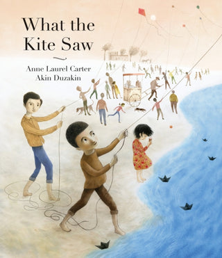 Cover image for 9781779460424 - What the Kite Saw