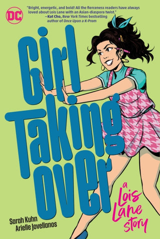 Cover image for 9781779507778 - Girl Taking Over: A Lois Lane Story