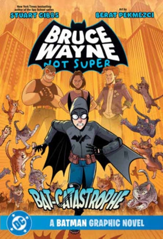 Cover image for 9781779528667 - Bruce Wayne: Not Super: The Bat-Catastrophe