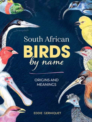 Cover image for 9781779890030 - South African Birds by Name