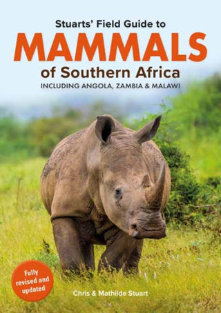 Cover image for 9781779890078 - Stuarts’ Field Guide Mammals of Southern Africa (including Angola, Zambia and Malawi)