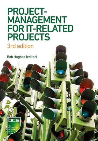 Cover image for 9781780174846 - Project Management for IT-Related Projects