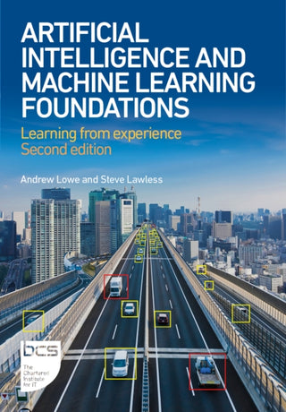 Cover image for 9781780176734 - Artificial Intelligence and Machine Learning Foundations