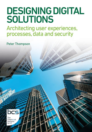Cover image for 9781780177083 - Designing Digital Solutions
