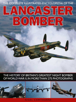 Cover image for 9781780190358 - Compl Illust Enc of Lancaster Bomber