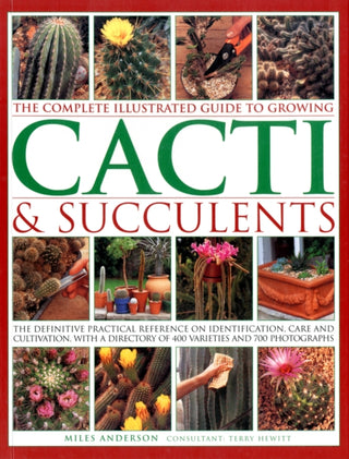 Cover image for 9781780190921 - Complete Illustrated Guide to Growing Cacti and Succulents