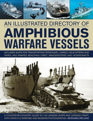 Cover image for 9781780192437 - Illustrated Directory of Amphibious Warfare Vessels