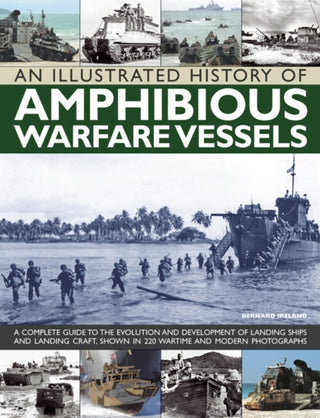 Cover image for 9781780192871 - An Illustrated History of Amphibious Warfare Vessels