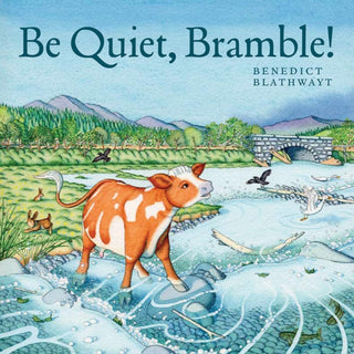 Cover image for 9781780276595 - Be Quiet, Bramble!