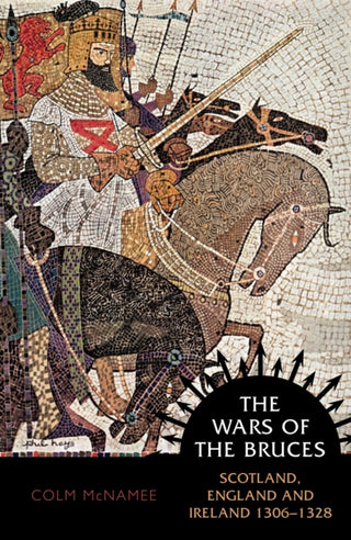 Cover image for 9781780276618 - The Wars of the Bruces