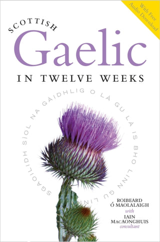 Supplemental image for 9781780278155 - Scottish Gaelic in Twelve Weeks