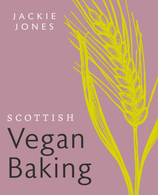 Cover image for 9781780278728 - Scottish Vegan Baking