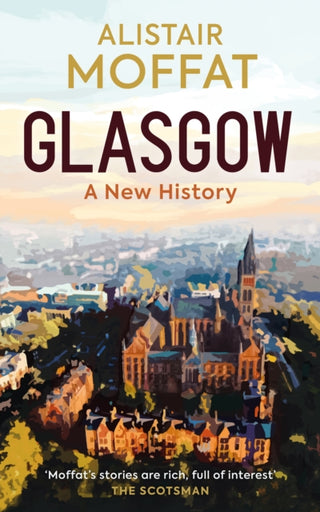 Cover image for 9781780279589 - Glasgow: A New History