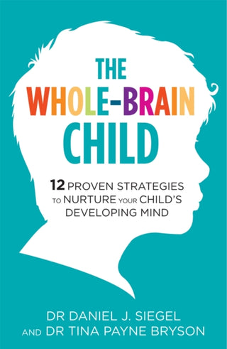 Cover image for 9781780338378 - The Whole-Brain Child