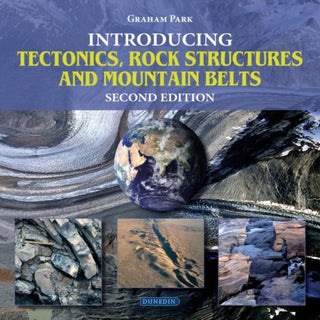 Cover image for 9781780460949 - Introducing Tectonics, Rock Structures and Mountain Belts