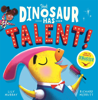 Cover image for 9781780557496 - That Dinosaur Has Talent!