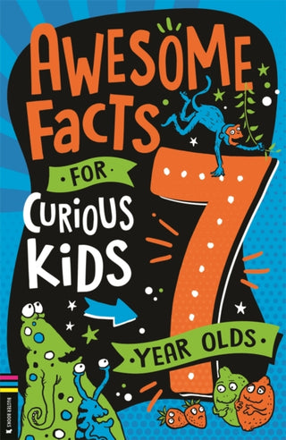 Cover image for 9781780559261 - Awesome Facts for Curious Kids: 7 Year Olds