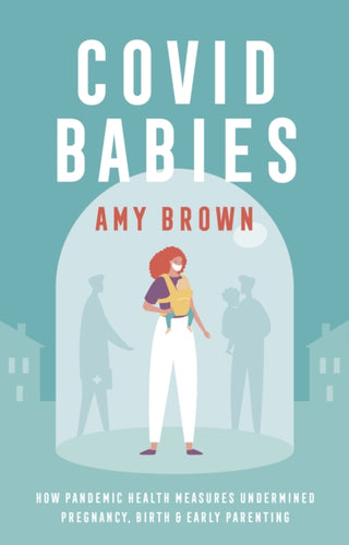 Cover image for 9781780667607 - Covid Babies