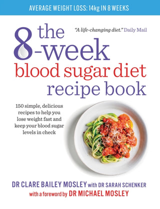 Cover image for 9781780722931 - The 8-Week Blood Sugar Diet Recipe Book