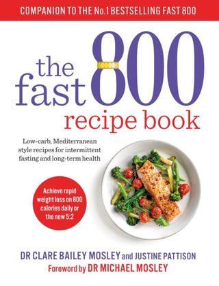 Cover image for 9781780724133 - The Fast 800 Recipe Book