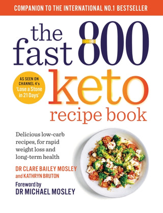 Cover image for 9781780725130 - The Fast 800 Keto Recipe Book