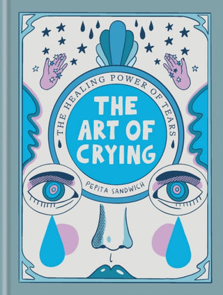 Cover image for 9781780726137 - The Art of Crying