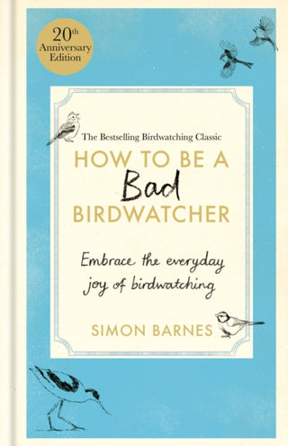 Cover image for 9781780726168 - How to Be a Bad Birdwatcher 20th Anniversary Edition