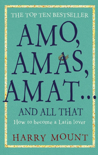 Supplemental image for 9781780726212 - Amo, Amas, Amat ... and All That