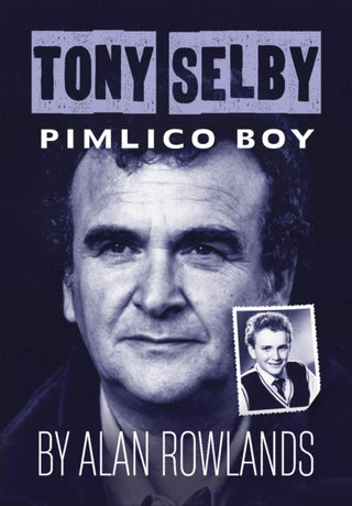 Cover image for 9781780916477 - Tony Selby: Pimlico Boy